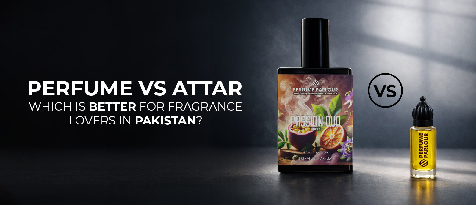 Perfume vs Attar | Which Is Better for Fragrance Lovers in Pakistan?