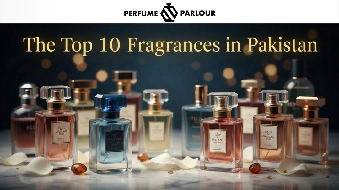 The Top 10 Fragrances in Pakistan List That Everyone’s Talking About