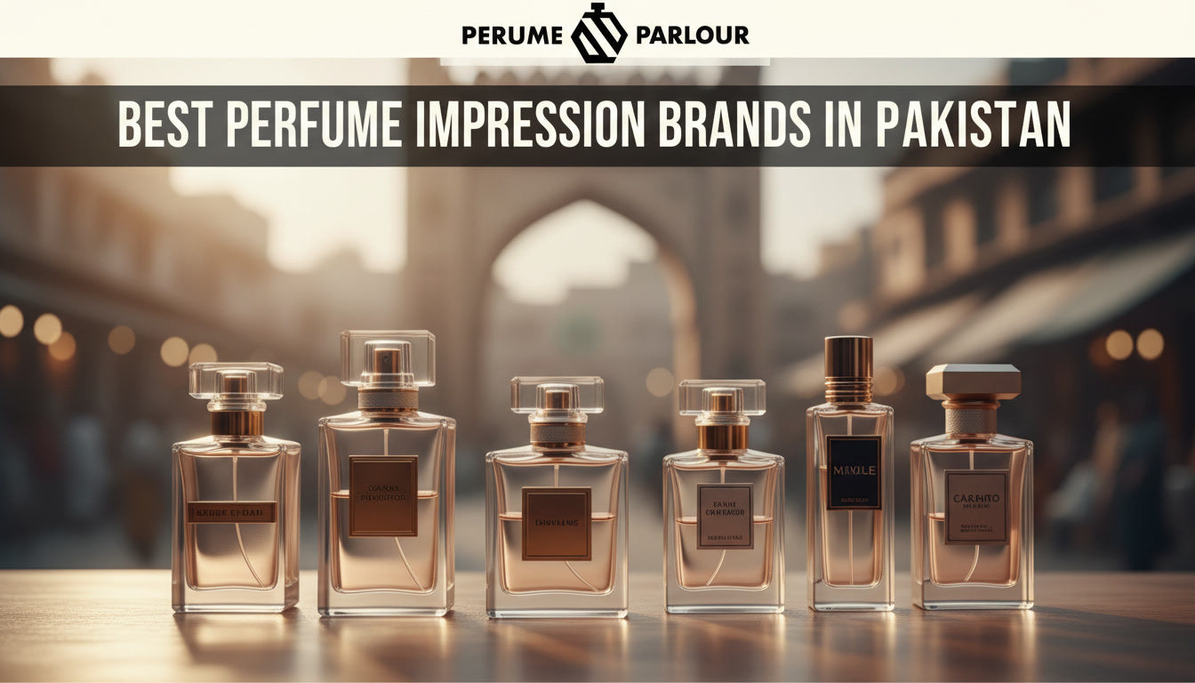 The Best Perfume Impression Brands in Pakistan You Need to Try in 2026